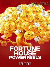 Fortune House Power Reels